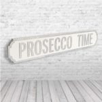 Prosecco Time Road Sign